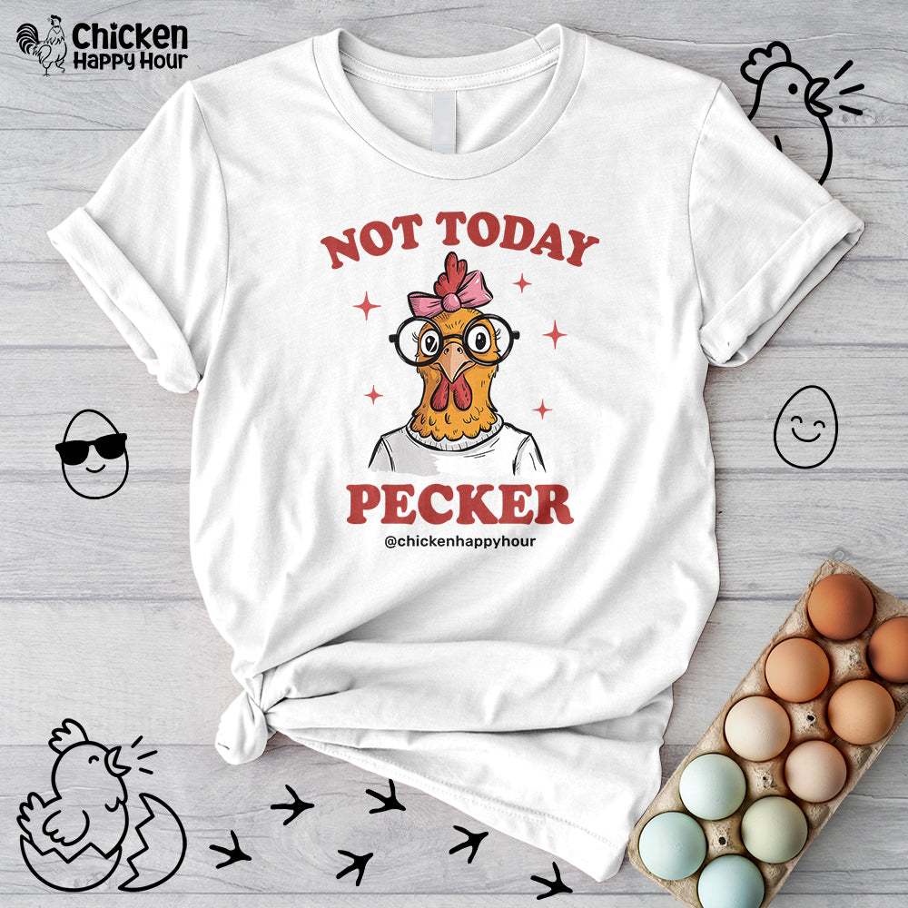 Not Today Pecker Unisex Tee