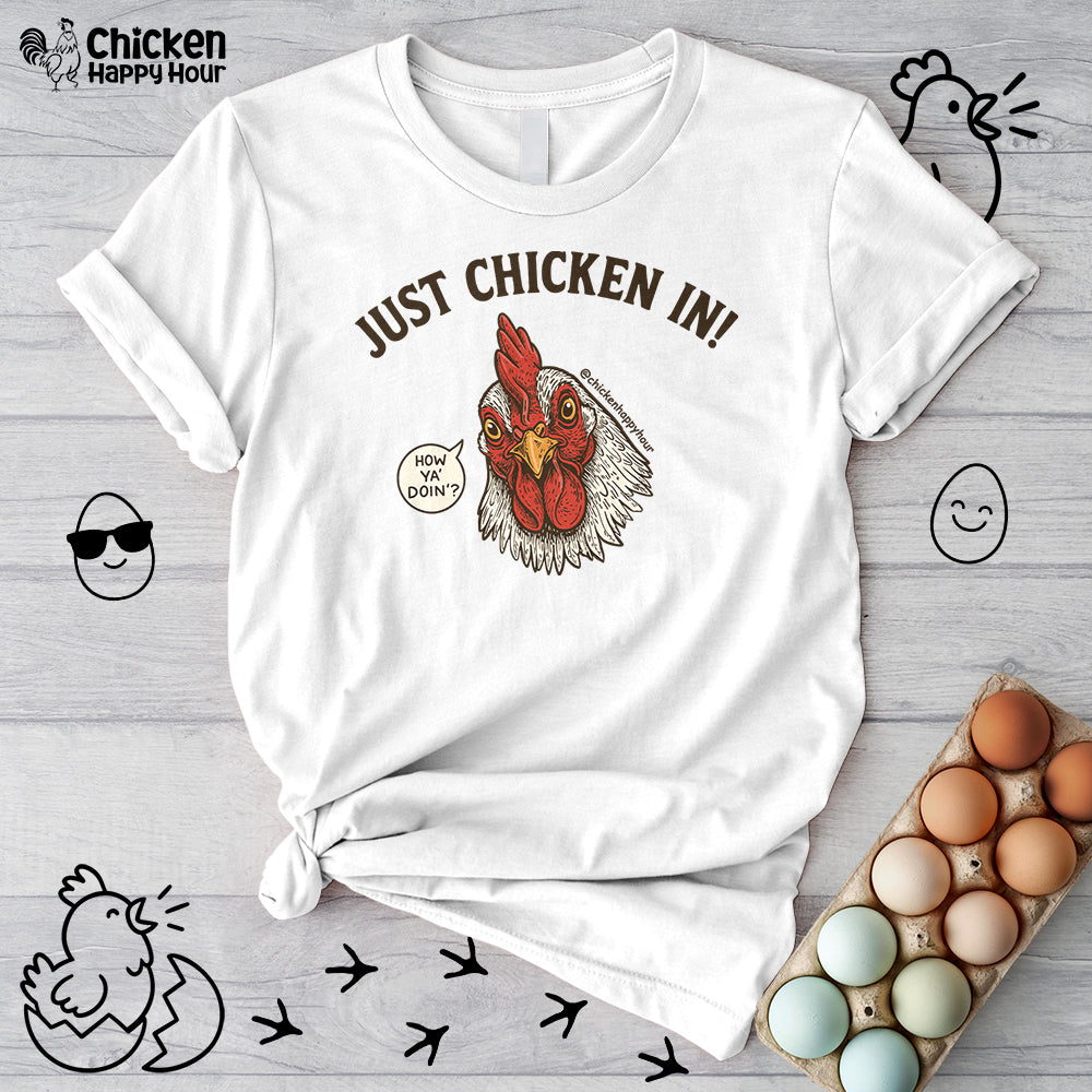 Just Chicken in! Unisex Tee