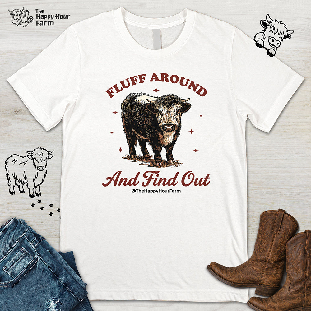 Fluff Around & Find Out Unisex Tee