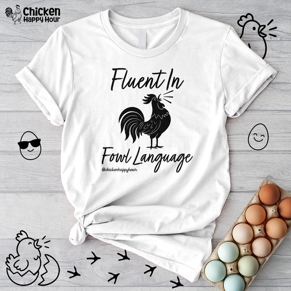 Fluent in Fowl Language 2 Unisex Tee