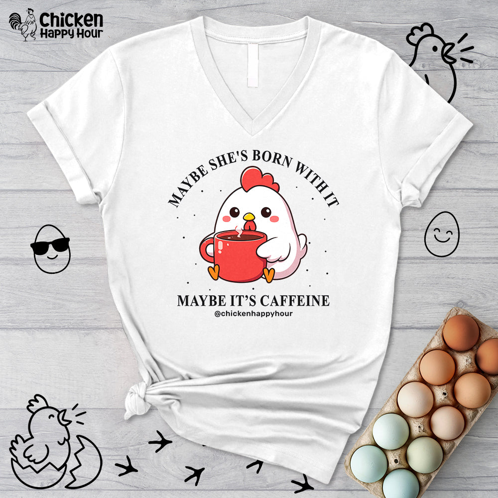 Maybe It's Caffeine V-Neck Tee
