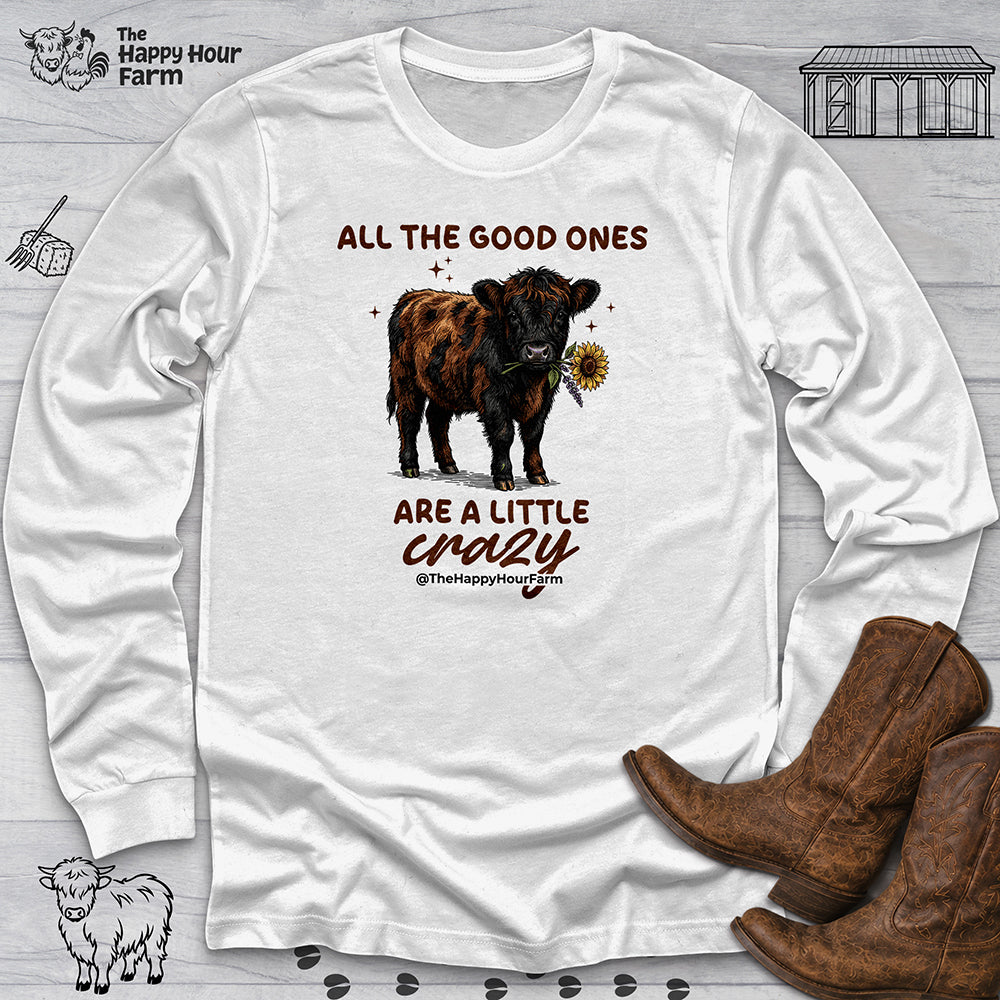 All the Good Ones Are a Little Crazy Long Sleeve