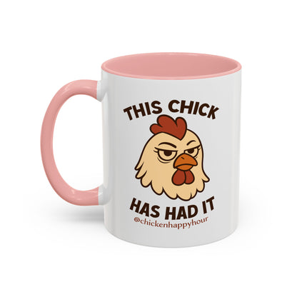 This Chick Has Had It Coffee Mug