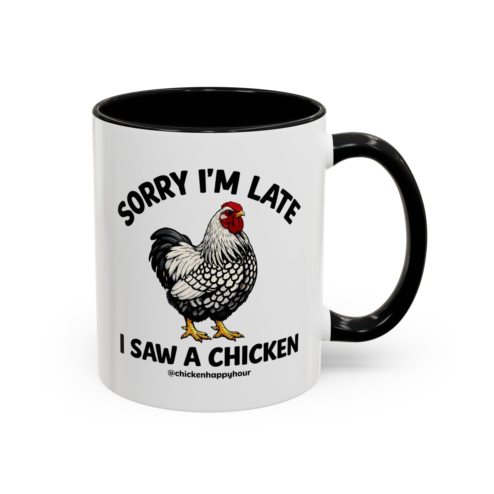Sorry I'm Late I Saw A Chicken Coffee Mug