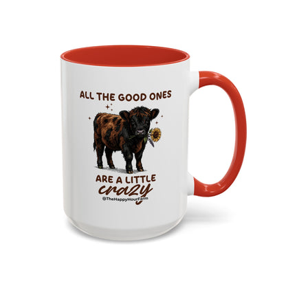 All the Good Ones Are a Little Crazy Coffee Mug