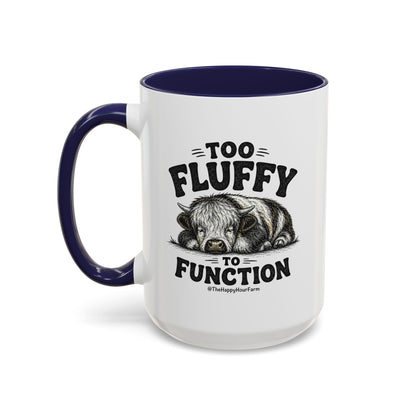 Too Fluffy to Function Coffee Mug