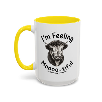 I'm Felling Moooo-tiful Coffee Mug