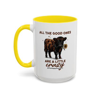 All the Good Ones Are a Little Crazy Coffee Mug