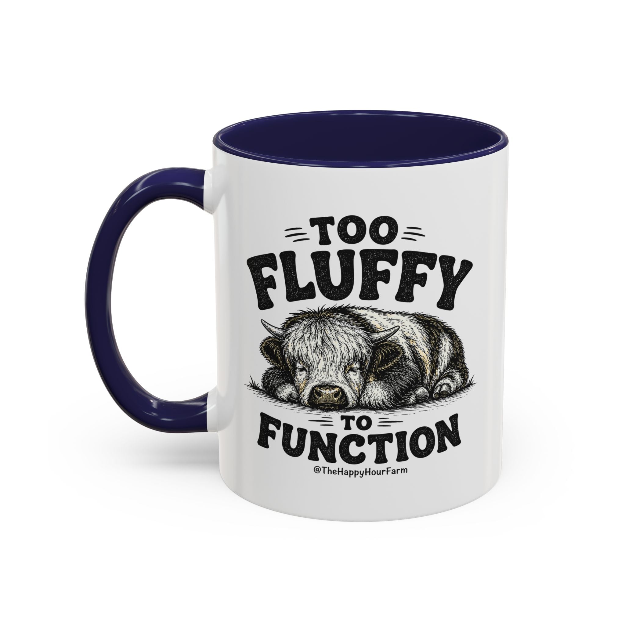 Too Fluffy to Function Coffee Mug