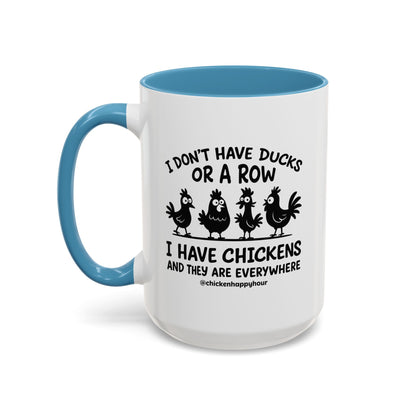 I Don't Have Ducks  Coffee Mug
