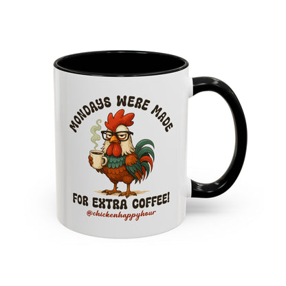 Mondays were Made for Extra Coffee Coffee Mug