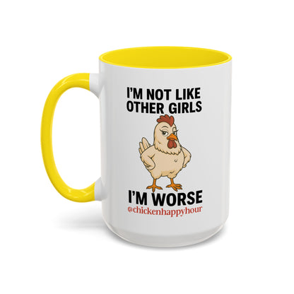 I'm Not Like Other Girls I'm Worse Coffee Mug