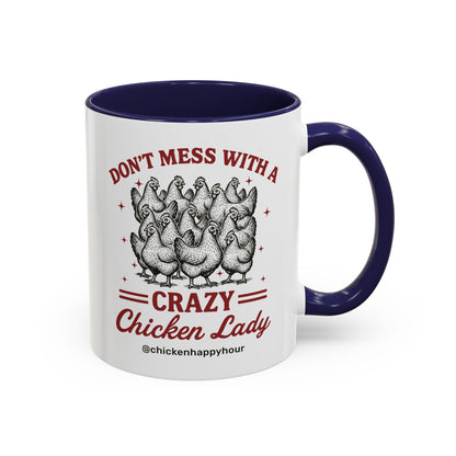 Don’t Mess With a Crazy Chicken Lady 02 Coffee Mug