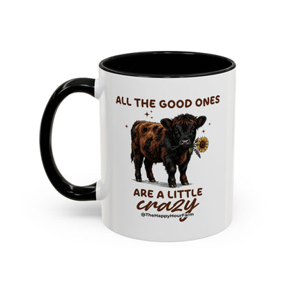 All the Good Ones Are a Little Crazy Coffee Mug