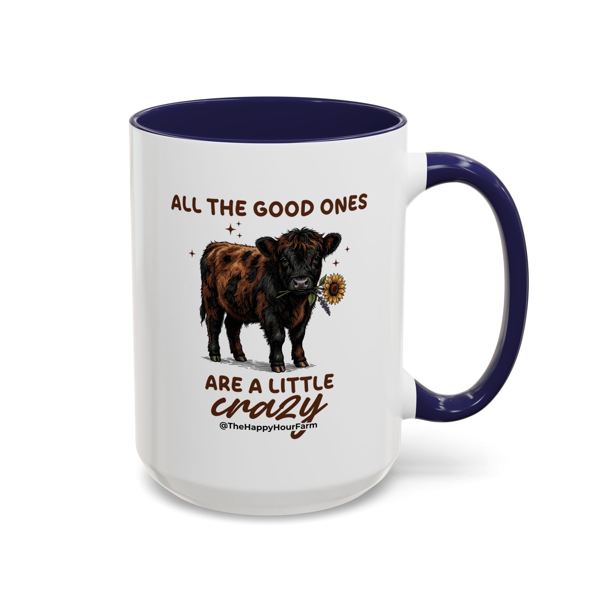 All the Good Ones Are a Little Crazy Coffee Mug