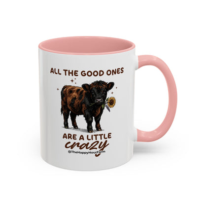 All the Good Ones Are a Little Crazy Coffee Mug