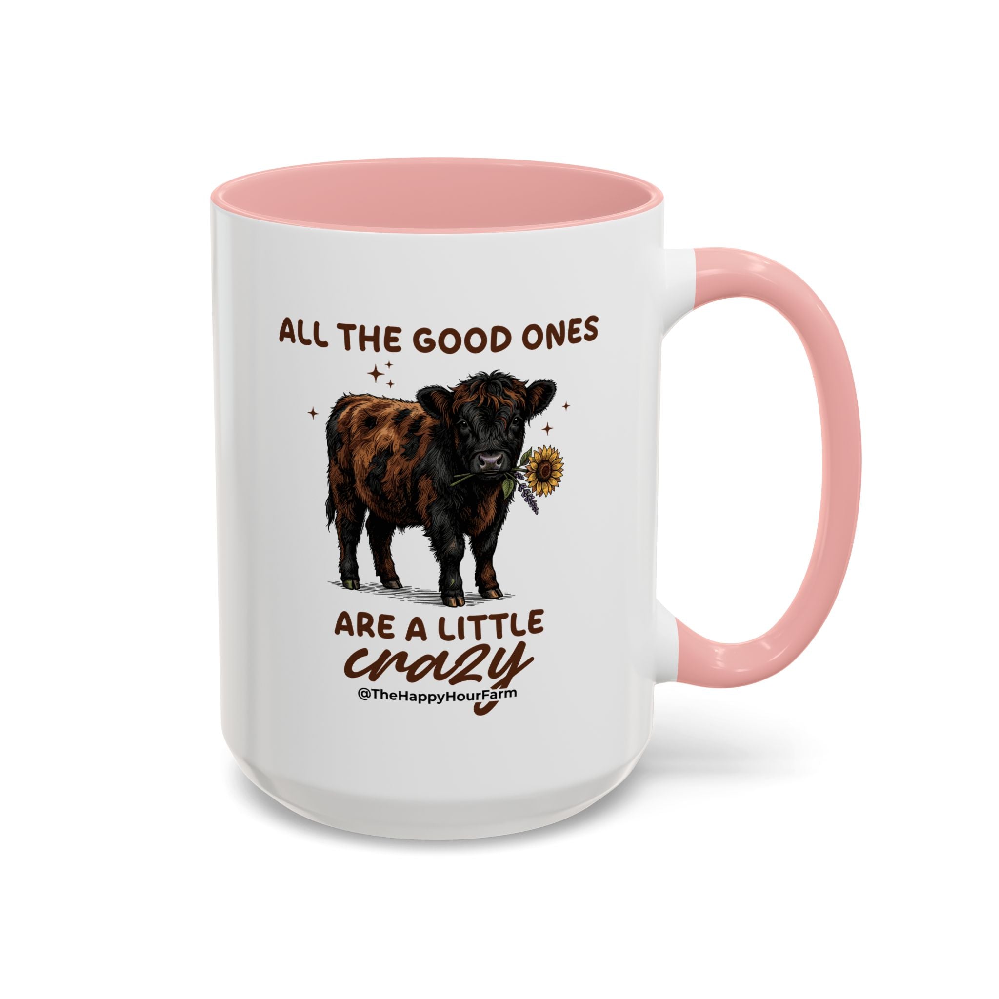 All the Good Ones Are a Little Crazy Coffee Mug