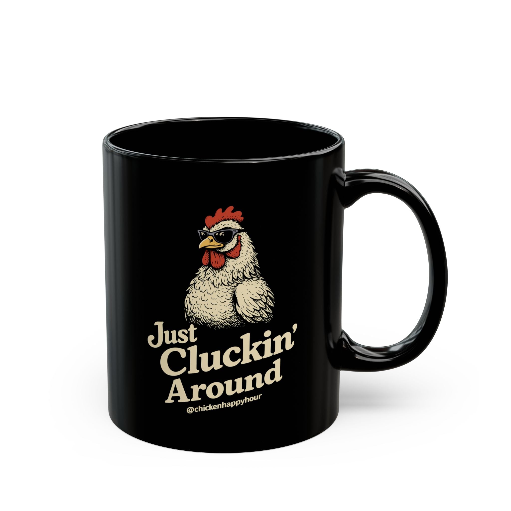 Just Cluckin' Around Coffee Mug