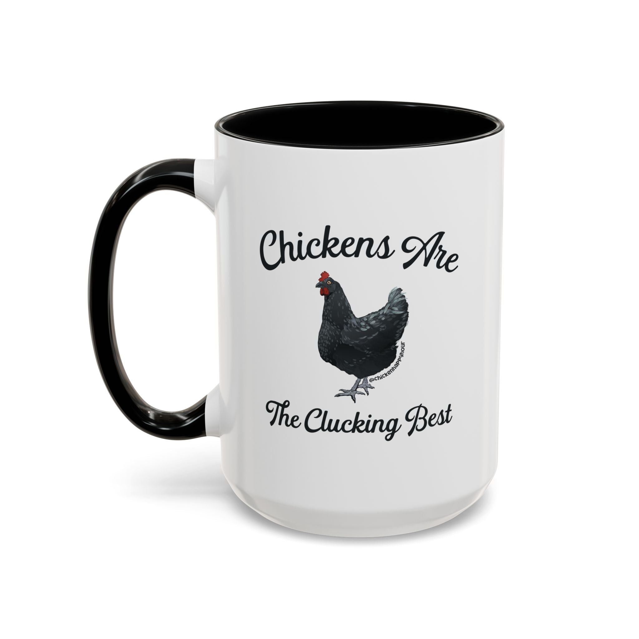 Chickens Are The Clucking Best Coffee Mug