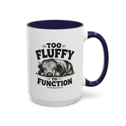 Too Fluffy to Function Coffee Mug