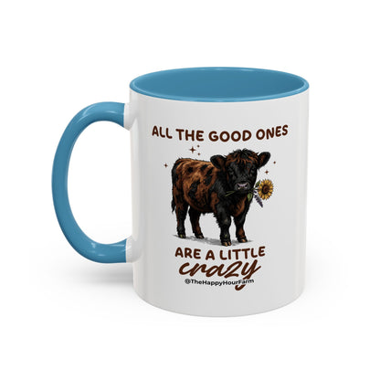 All the Good Ones Are a Little Crazy Coffee Mug