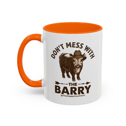 Don't Mess With the Barry Coffee Mug