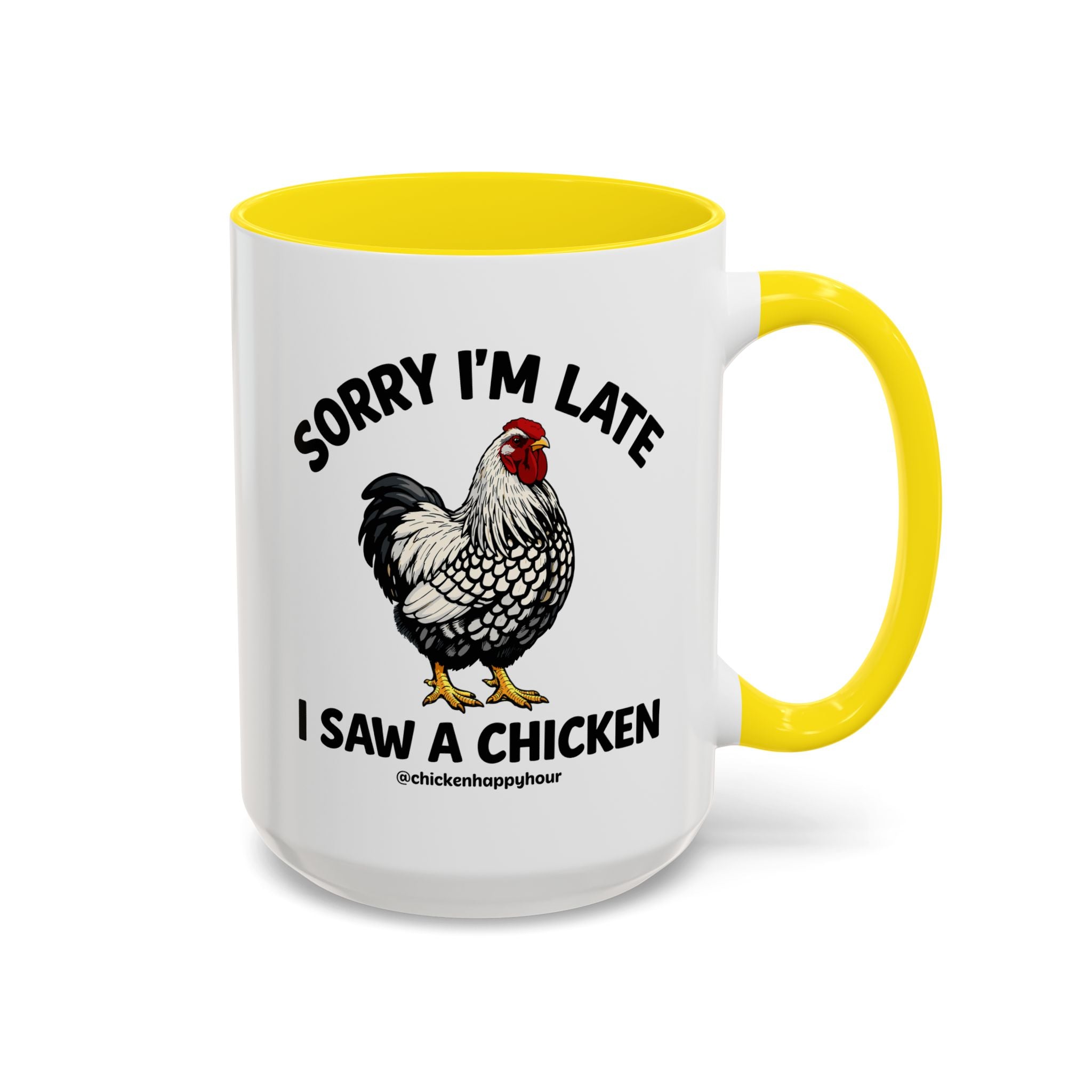 Sorry I'm Late I Saw A Chicken Coffee Mug