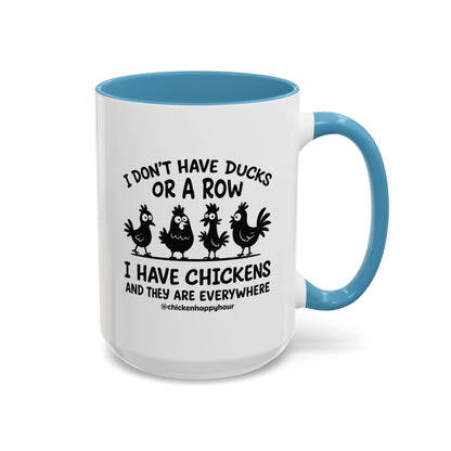 I Don't Have Ducks  Coffee Mug