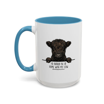 I'd Rather Be at Home With My Cow Coffee Mug