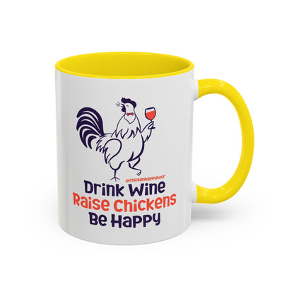 Drink Wine Raise Chickens Coffee Mug
