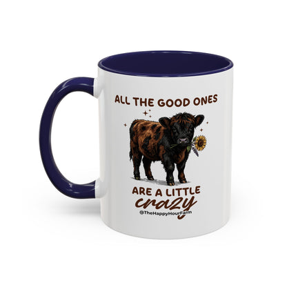 All the Good Ones Are a Little Crazy Coffee Mug
