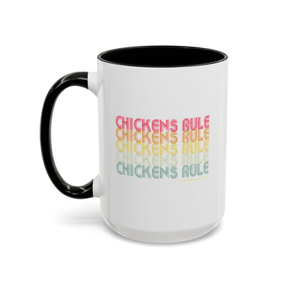 Chickens Rule Coffee Mug