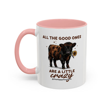 All the Good Ones Are a Little Crazy Coffee Mug