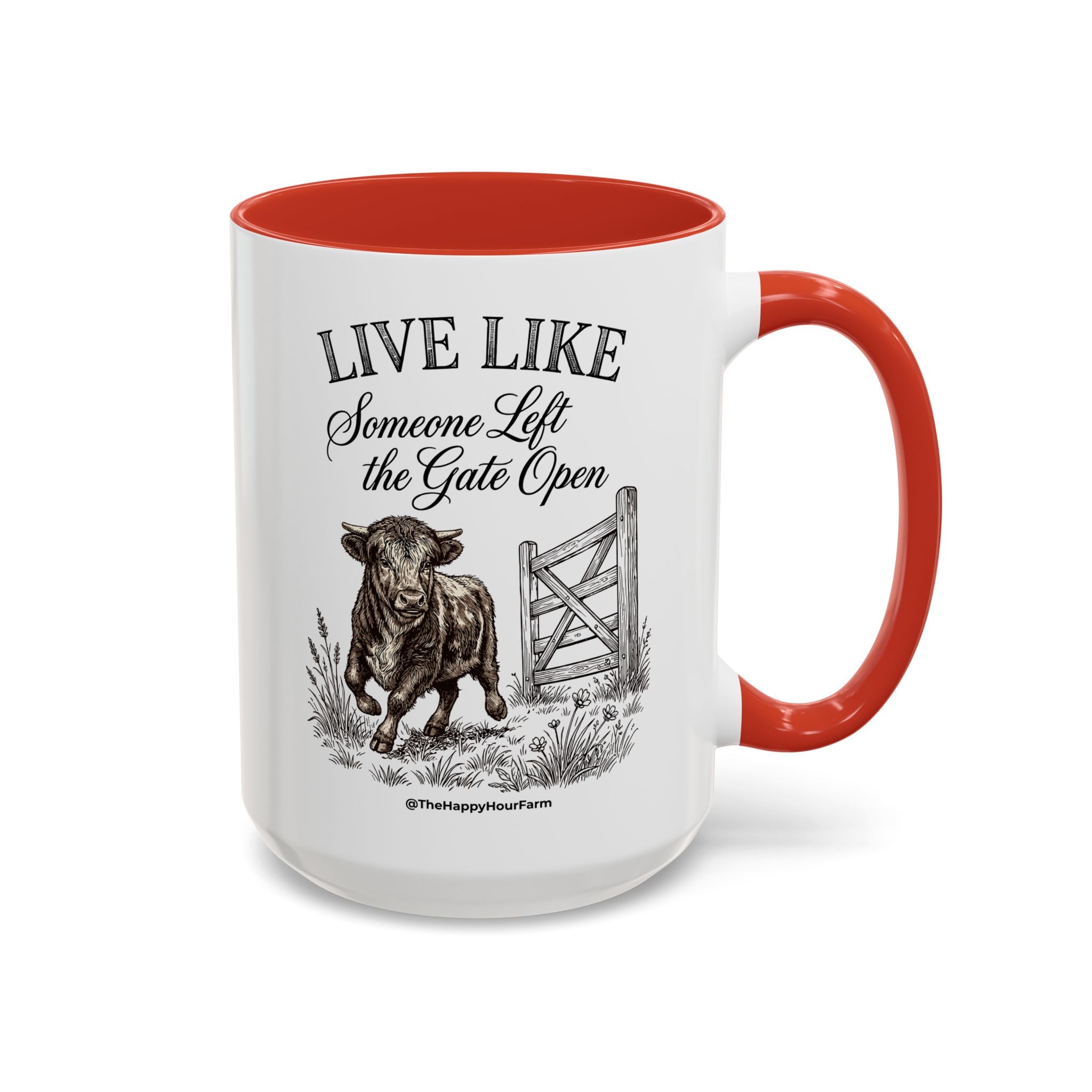 Live Like Someone Left the Gate Open Coffee Mug