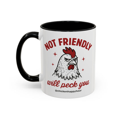 Not Friendly Will Peck You Coffee Mug
