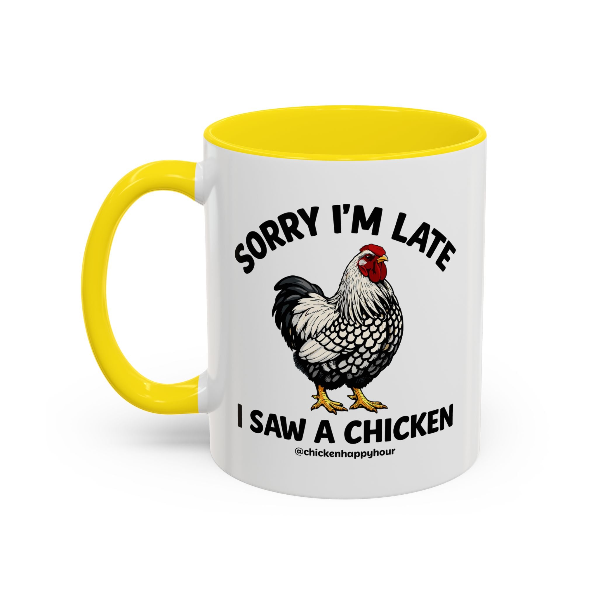 Sorry I'm Late I Saw A Chicken Coffee Mug
