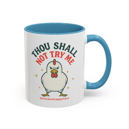 Thou Shall Not Try Me Coffee Mug