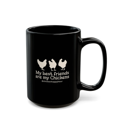 My Best Friends Are My Chickens Coffee Mug