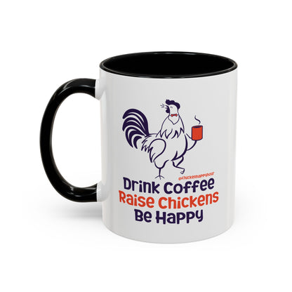 Drink Coffee Raise Chickens Coffee Mug