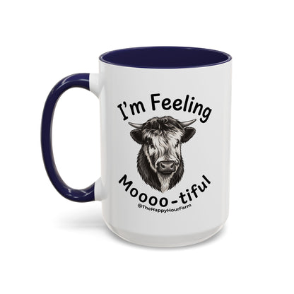 I'm Felling Moooo-tiful Coffee Mug