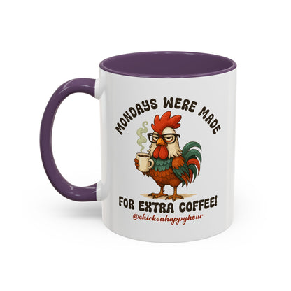 Mondays were Made for Extra Coffee Coffee Mug