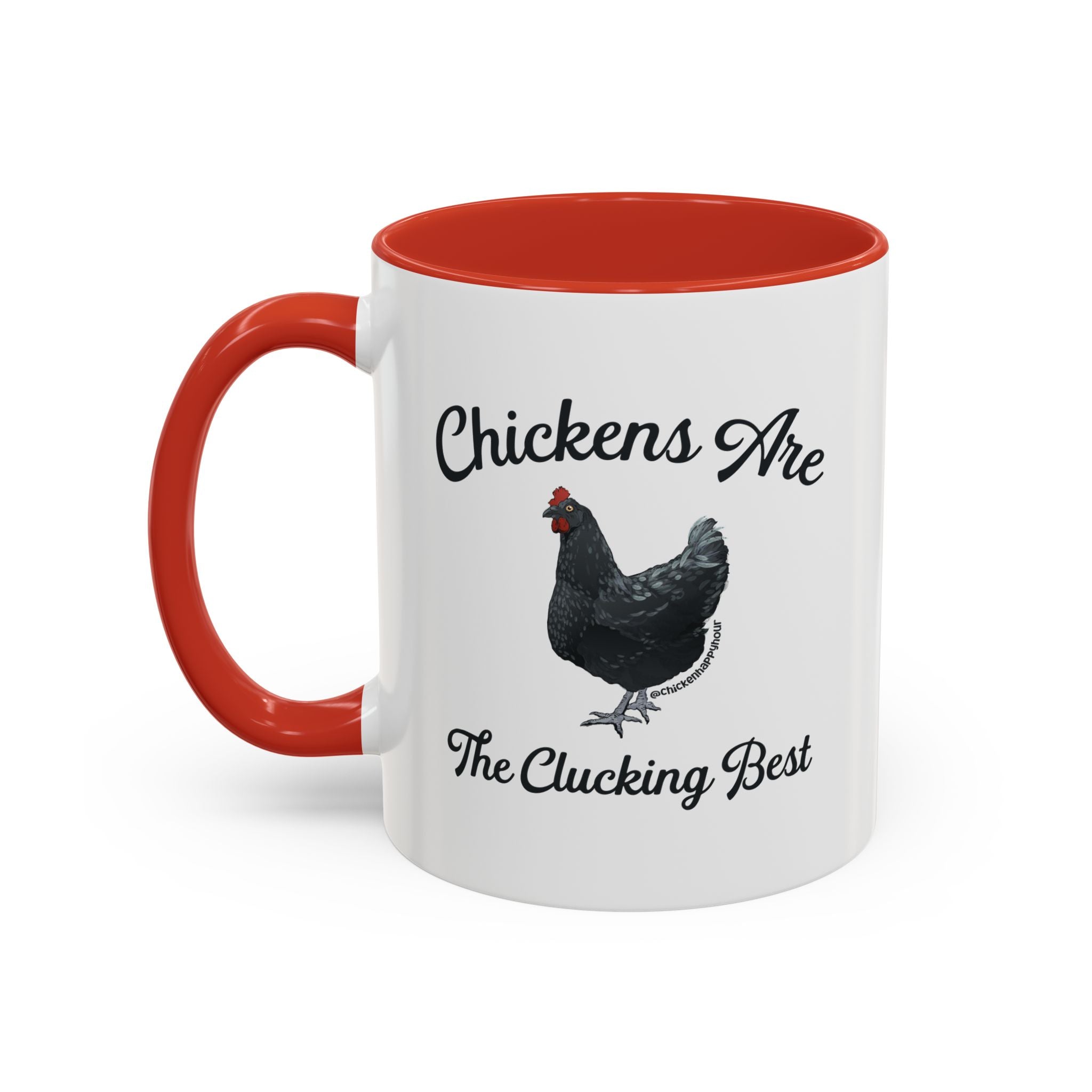 Chickens Are The Clucking Best Coffee Mug