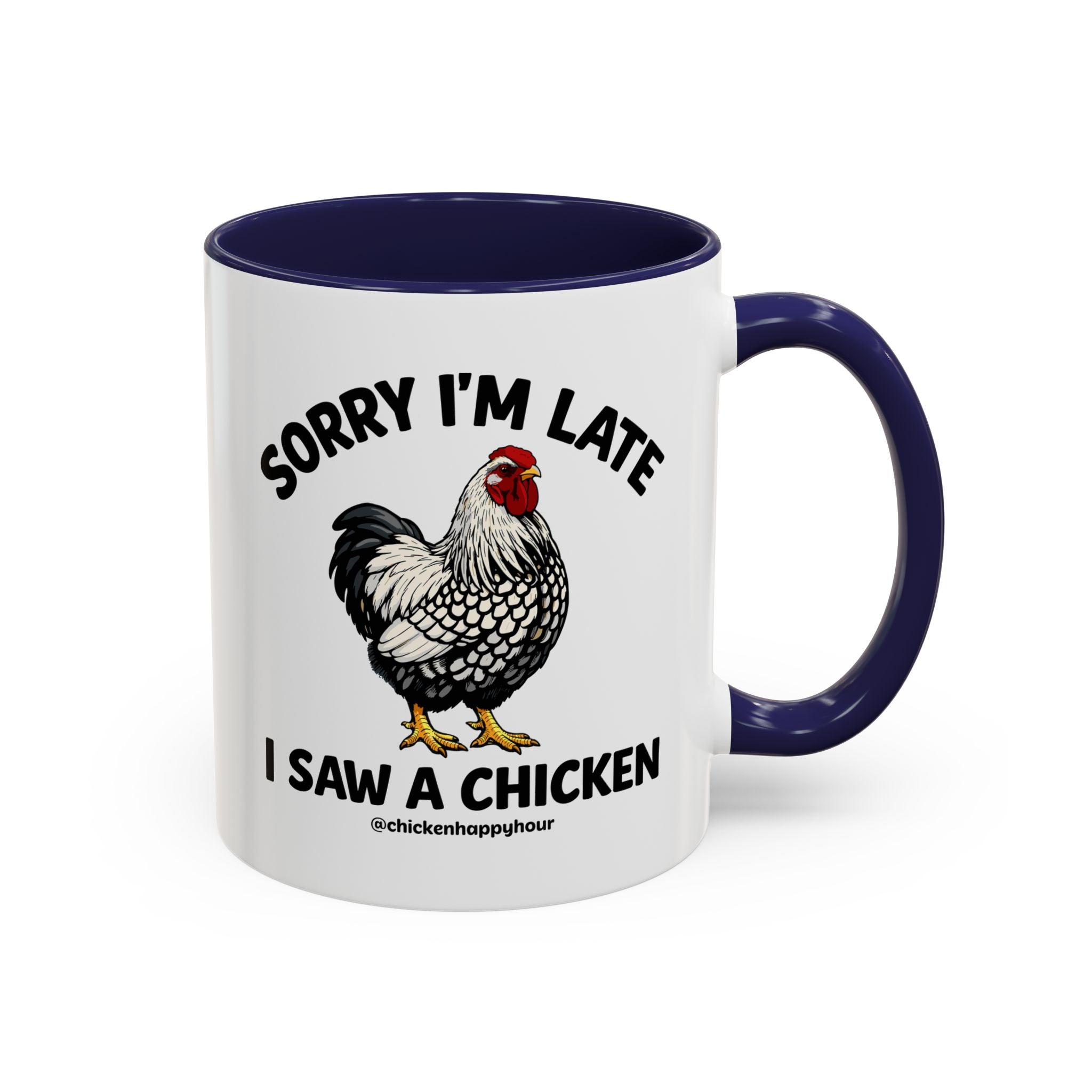 Sorry I'm Late I Saw A Chicken Coffee Mug
