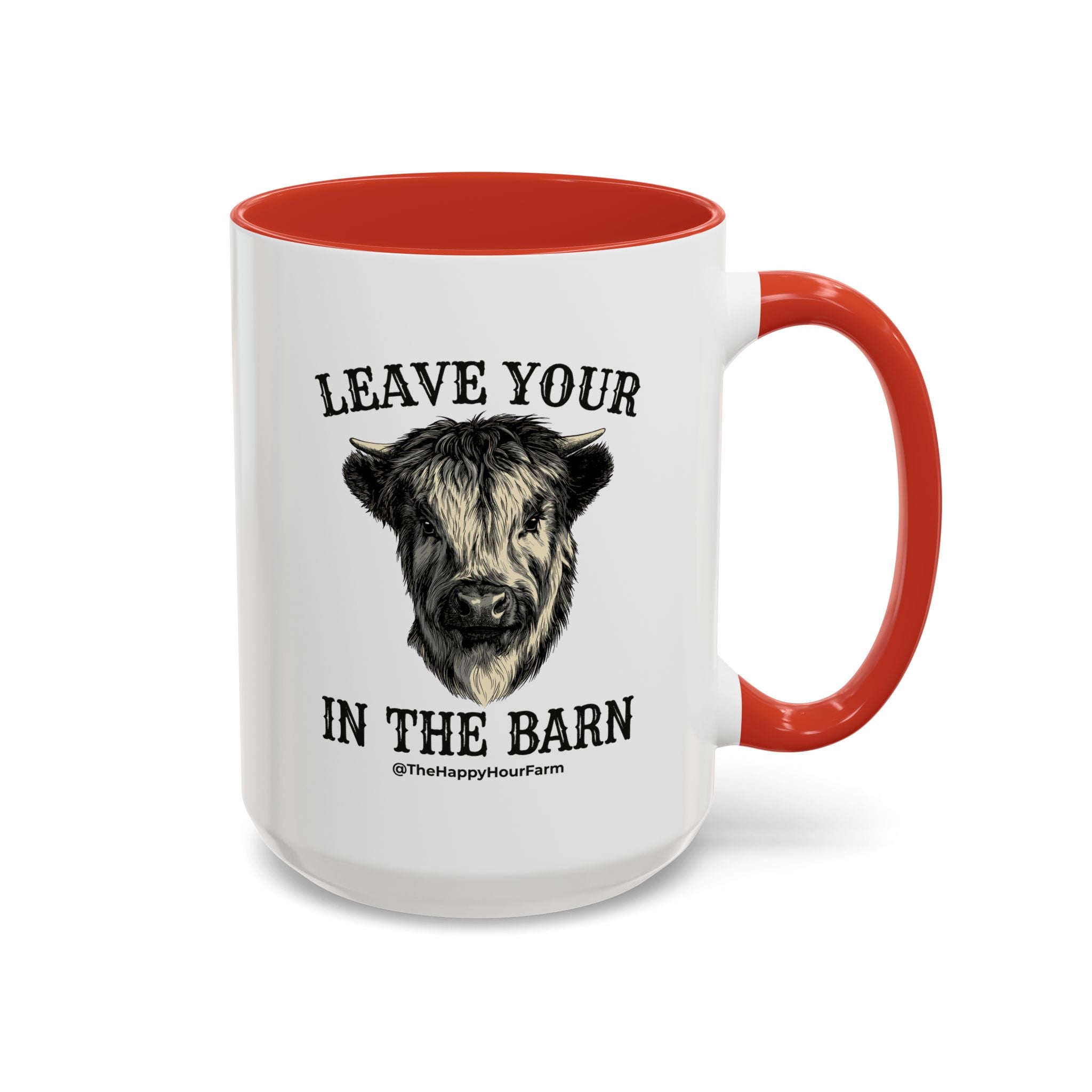Leave Your Bull  in the Barn Coffee Mug
