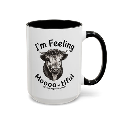 I'm Felling Moooo-tiful Coffee Mug