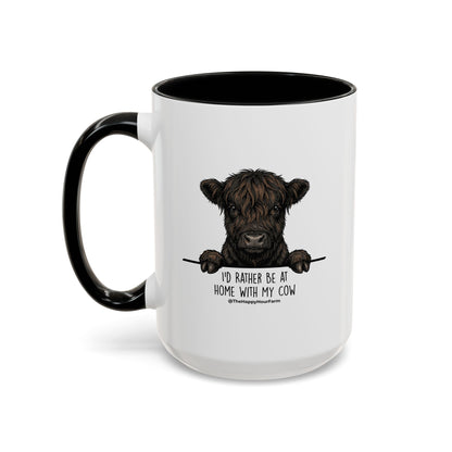 I'd Rather Be at Home With My Cow Coffee Mug