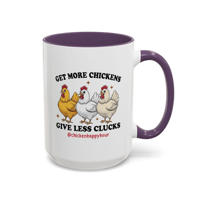 Get Some Chickens Give Less Clucks Coffee Mug