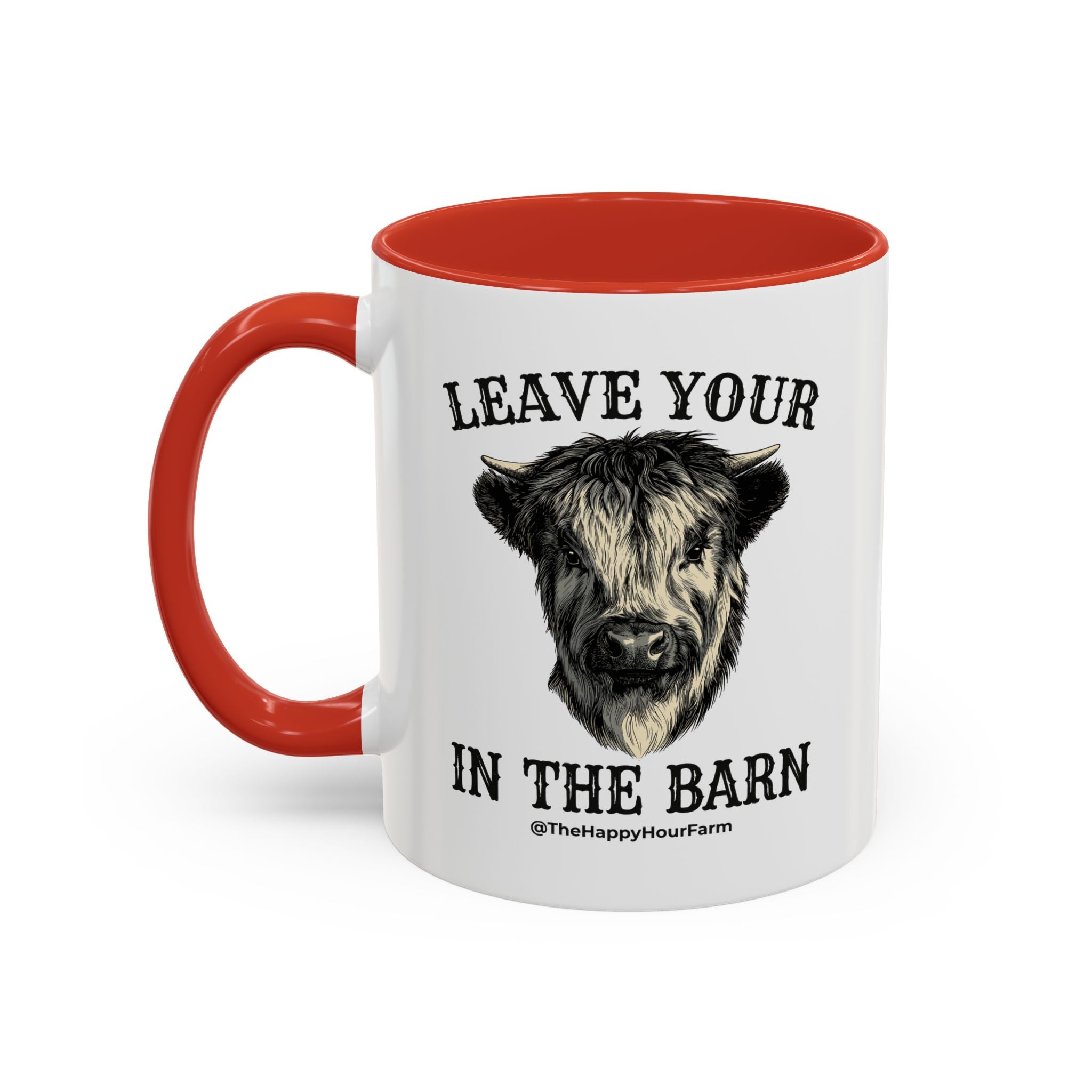 Leave Your Bull  in the Barn Coffee Mug