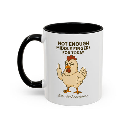Not Enough Middle Fingers for Today Coffee Mug