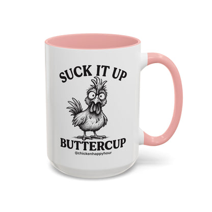 Suck It Up Buttercup Coffee Mug